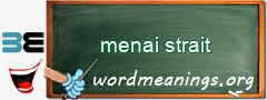 WordMeaning blackboard for menai strait